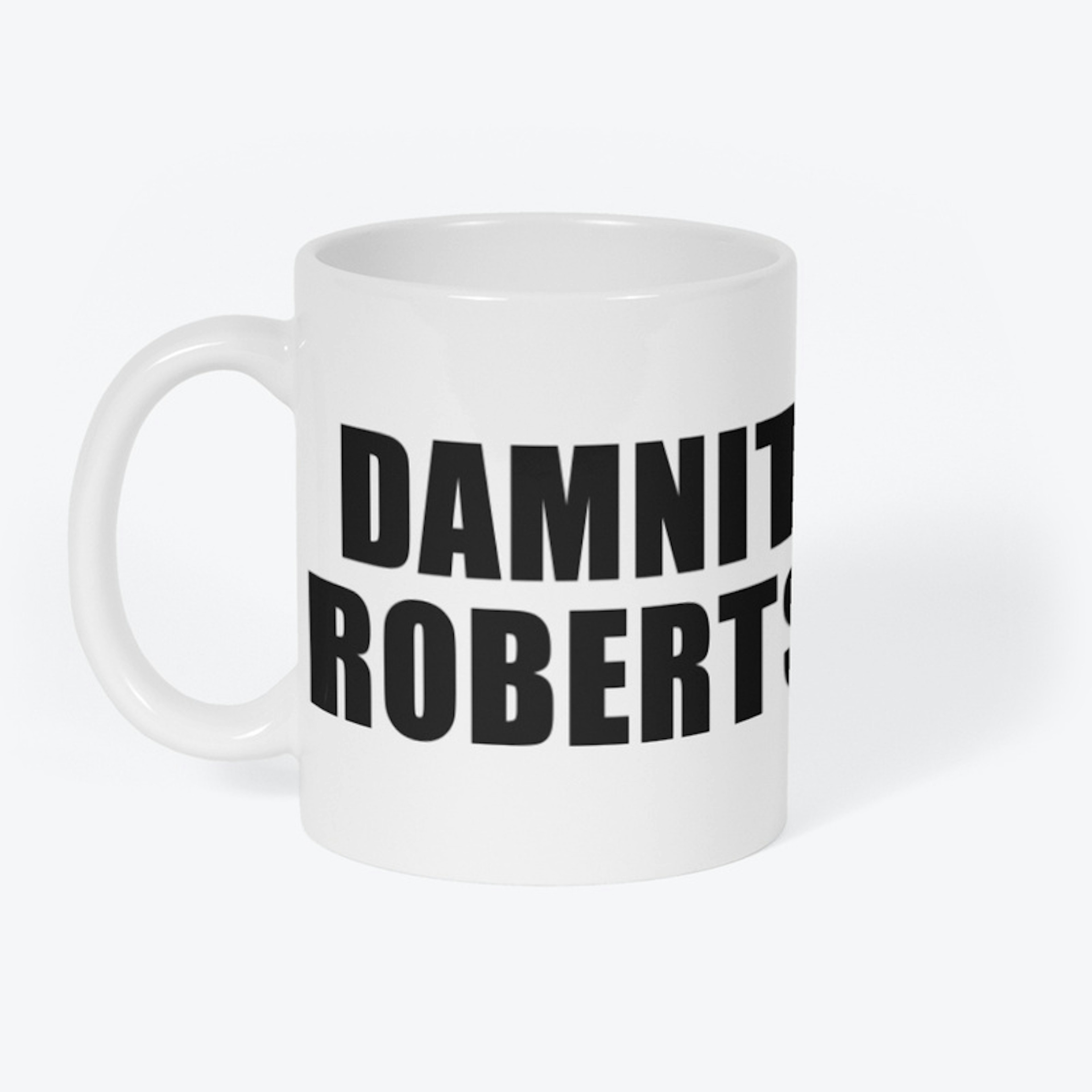 The Damnit Roberts Mug